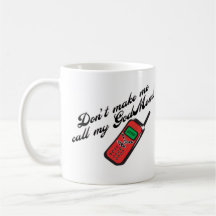 Don't Make Me Call GodMom! Mugs