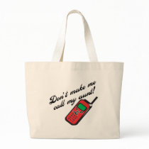 Don't Make Me Call My Aunt! Bags