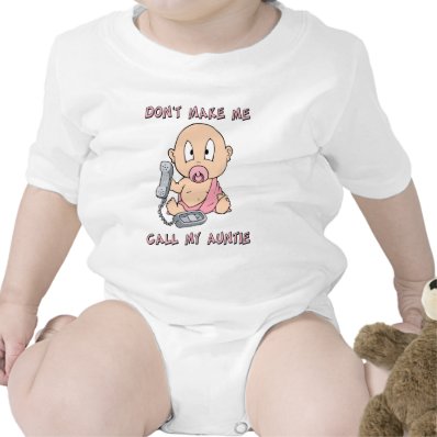 Don't make me call my auntie baby bodysuit
