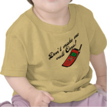 Don't Make Me Call Oma! t-shirts