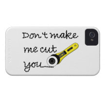 "Don't Make Me Cut You" Craft iPhone 4/4S Case (Ve iPhone 4 Case