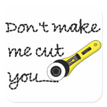 "Don't Make Me Cut You" Craft Sticker