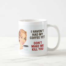 Don't Make Me Kill You Mugs