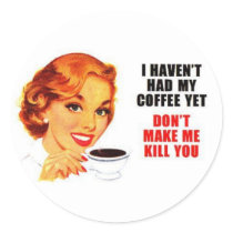 Don't Make Me Kill You Stickers.