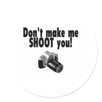 Dont Make Me Shoot You stickers by CelebrationZazzle Dont Make Me Shoot You stickers