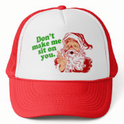 Dont Make Me Sit On You hat