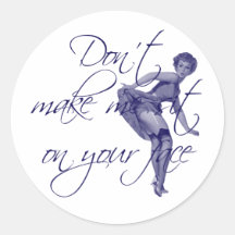 DON'T MAKE ME SIT ON YOUR FACE STICKERS