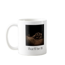 Don't make me turn this CUP around! Mug