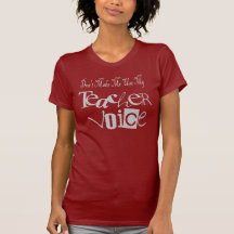 Don't Make Me Use My Teacher Voice T-shirt