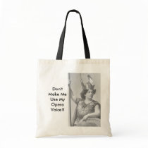 Don't Make MeUse MyOpera Voice!! bags by msdespina Don't Make MeUse MyOpera Voice!! bags