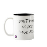 Don't Make Us! Coffee Mugs