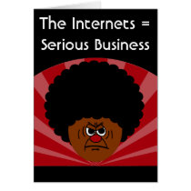 Don't Mess Around The Internet is Serious Business Card