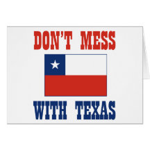 DON'T MESS TEXAS w/Chilean Flag Card