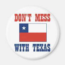 DON'T MESS TEXAS w/Chilean Flag Fridge Magnets