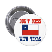 DON'T MESS TEXAS w/Chilean Flag Pin