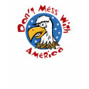 Don't Mess with America t-shirt by patriotic_tshirts Don't Mess with America t-shirt
