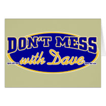 DON'T MESS WITH DAVE cards by 2GIOSdotCOM DON'T MESS WITH DAVE cards