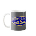 DON'T MESS WITH DAVE mugs
