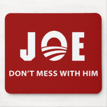 Don't Mess With Joe Mouse Mat