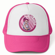 "Don't mess with me"-Hat