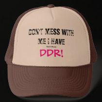 DON'T MESS WITH ME I HAVE DDR! hats by Duck_and_Punch DON'T MESS WITH ME I HAVE DDR! hats