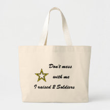 Don't mess with me I raised 2 Soldiers Tote Bags