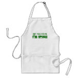 Don't Mess with Me, I'm Irish - Customizable Apron