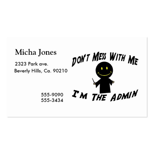 Don't Mess With Me I'm The Admin Business Card Template (front side)