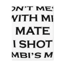 dont mess with me mate i shot bambi's mum postcards by geoisjustabitcrazy dont mess with me mate i shot bambi's mum postcards