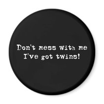 Don't Mess WIth Me Twins magnets by Scrappintwins Don't Mess WIth Me Twins magnets