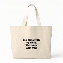 Don't Mess with My Niece Canvas Bags