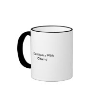 Don't Mess With Obama Mug by JustCounting Don't Mess With Obama Mug