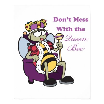 dont_mess_with_queen_bee_poster-p228750058934978670t5wm_400.jpg