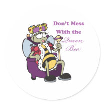 dont mess with queen bee round stickers