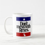 Don't mess with Rexes Mugs
