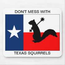 Don't mess with Texas squirrels mousepads