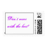 Don't mess with the best! postage