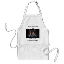 Don't mess with the, EVIL KITTY when s... aprons