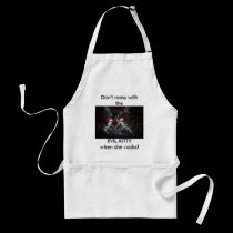 Don't mess with the, EVIL KITTY when s... aprons
