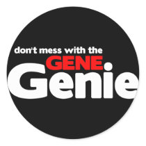 Don't Mess With the Gene Genie Round Sticker