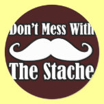 Don't Mess with the Mustache Stickers