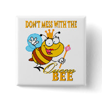 dont mess with the queen bee button