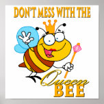 dont mess with the queen bee posters