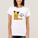  Don't Mess withME... t-shirts