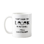 Don't mind the look...law school coffee mug