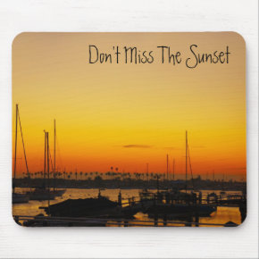 Don't Miss The Sunset mousepad