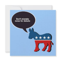 Don't mistake noise for debate invitations by AntiRepublican Don't mistake noise for debate invitations