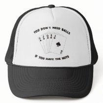 Don't Need Balls hats by pokerchaos Don't Need Balls hats
