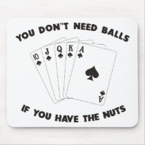 Don't Need Balls Mouse Mat
