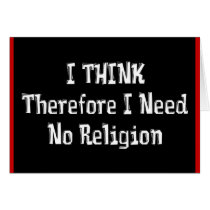 Don't Need Religion Greeting Cards